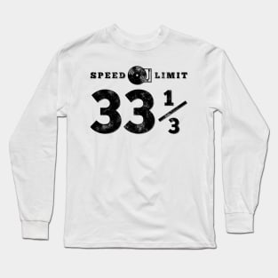 Turntable Audiophile Speed limit 33 1/13 Vinyl Long Sleeve T-Shirt